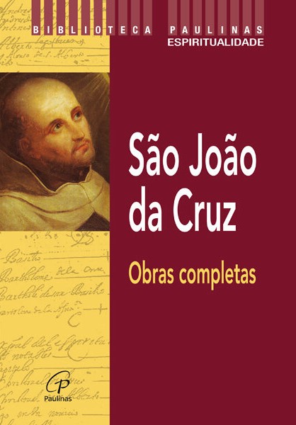 S&atilde;o Jo&atilde;o da Cruz &ndash; Obras completas